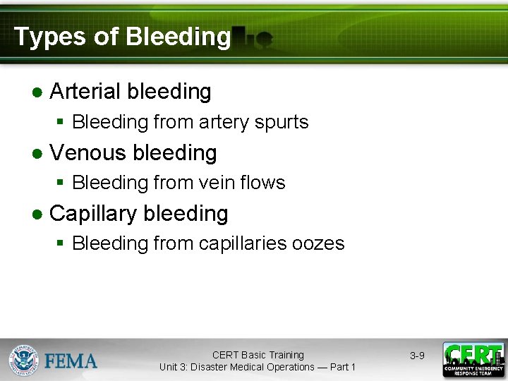 Types of Bleeding ● Arterial bleeding § Bleeding from artery spurts ● Venous bleeding
