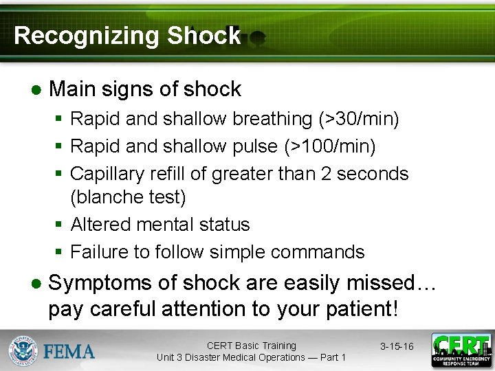 Recognizing Shock ● Main signs of shock § Rapid and shallow breathing (>30/min) §