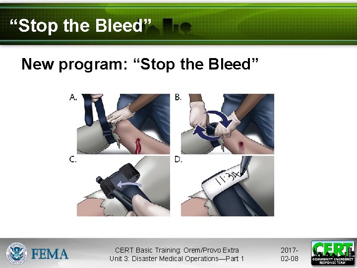 “Stop the Bleed” New program: “Stop the Bleed” CERT Basic Training: Orem/Provo Extra Unit
