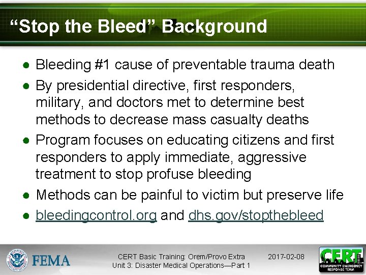 “Stop the Bleed” Background ● Bleeding #1 cause of preventable trauma death ● By