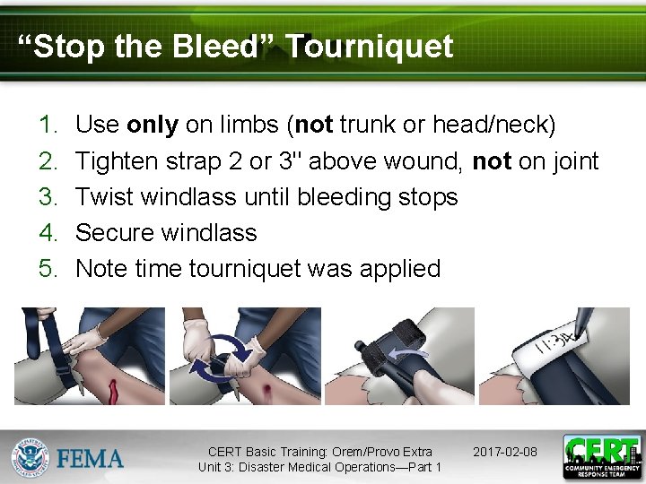 “Stop the Bleed” Tourniquet 1. 2. 3. 4. 5. Use only on limbs (not