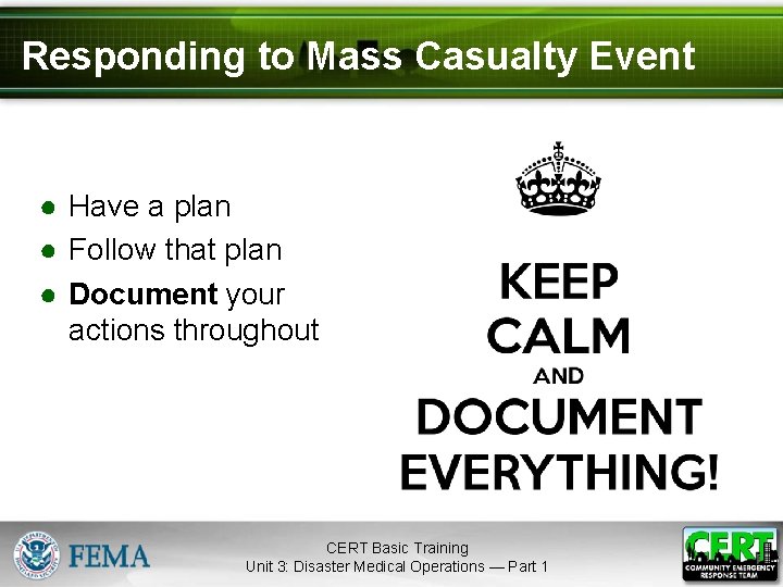 Responding to Mass Casualty Event ● Have a plan ● Follow that plan ●