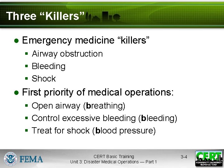 Three “Killers” ● Emergency medicine “killers” § Airway obstruction § Bleeding § Shock ●