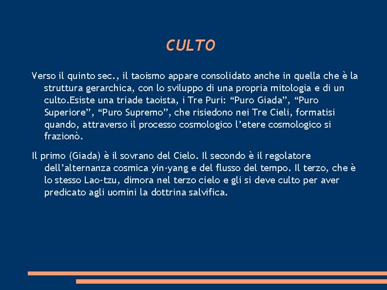 CULTO Verso il quinto sec. , il taoismo appare consolidato anche in quella che