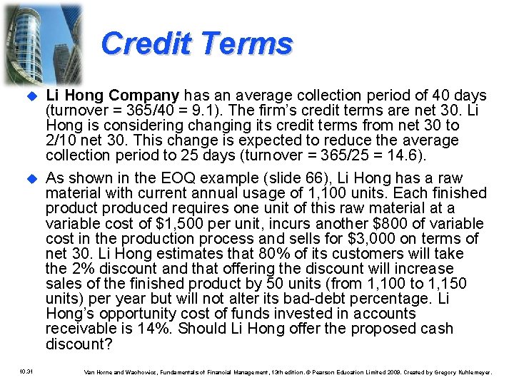 Credit Terms 10. 31 Li Hong Company has an average collection period of 40