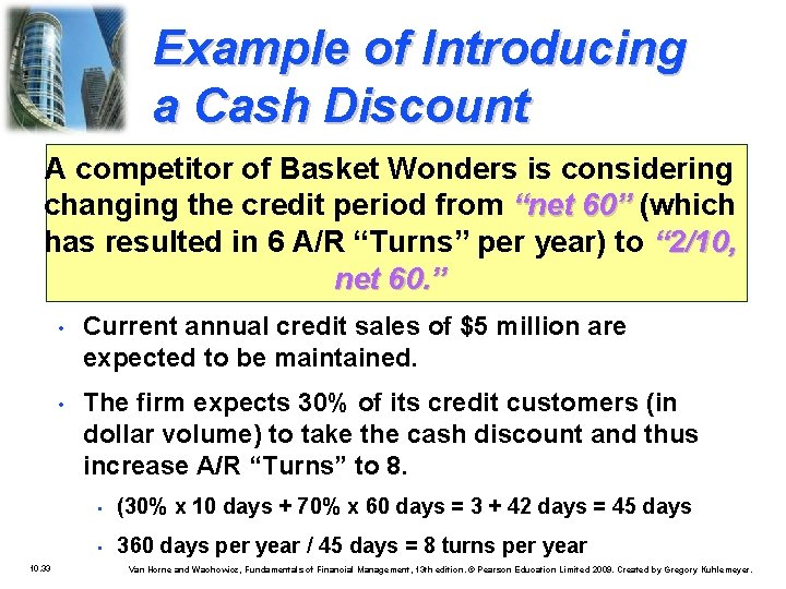 Example of Introducing a Cash Discount A competitor of Basket Wonders is considering changing