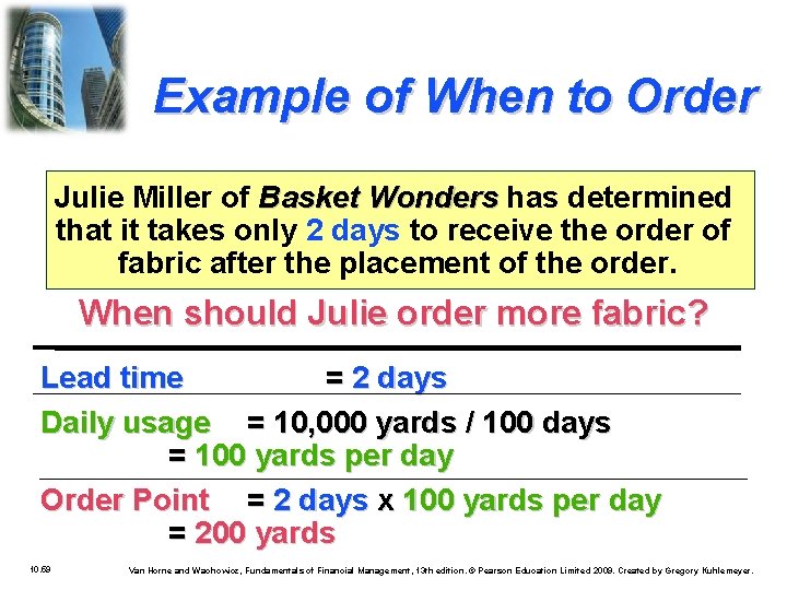 Example of When to Order Julie Miller of Basket Wonders has determined that it