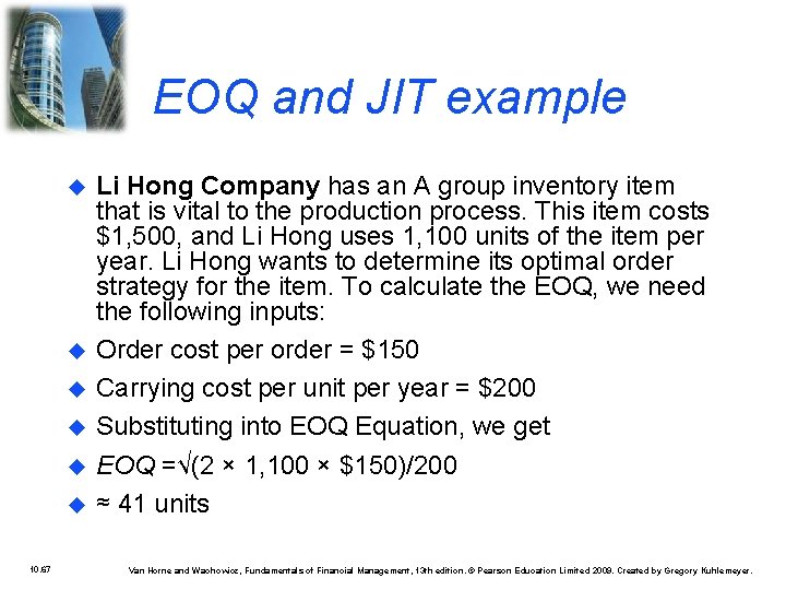 EOQ and JIT example 10. 67 Li Hong Company has an A group inventory