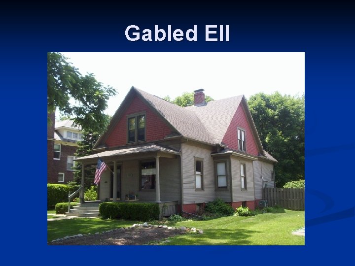 Gabled Ell 