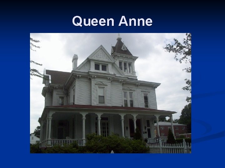 Queen Anne 