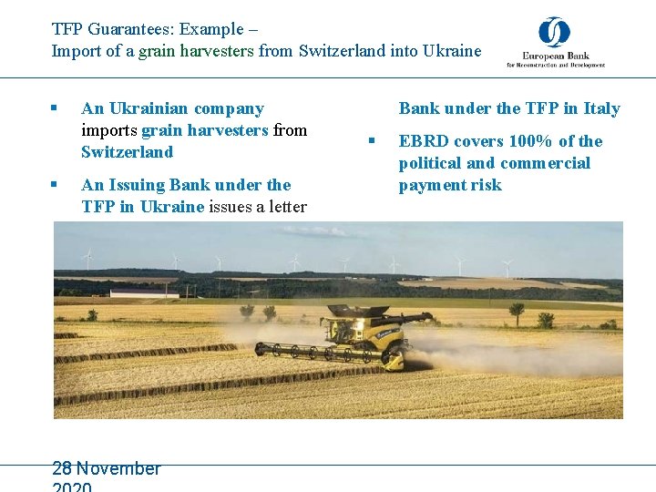 TFP Guarantees: Example – Import of a grain harvesters from Switzerland into Ukraine §