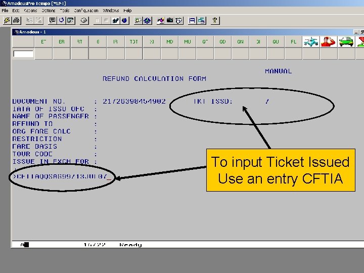 To input Ticket Issued Use an entry CFTIA 