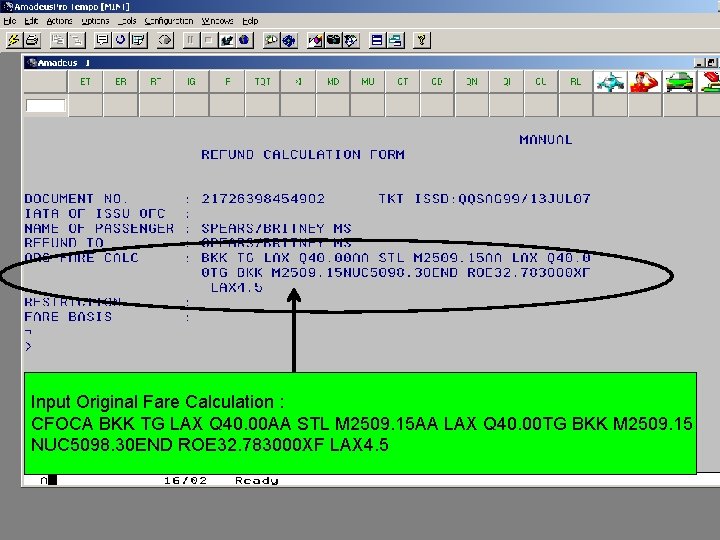 Input Original Fare Calculation : CFOCA BKK TG LAX Q 40. 00 AA STL
