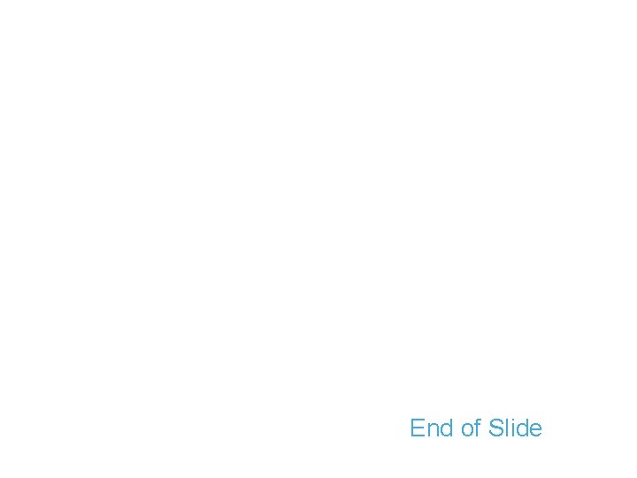 End of Slide 