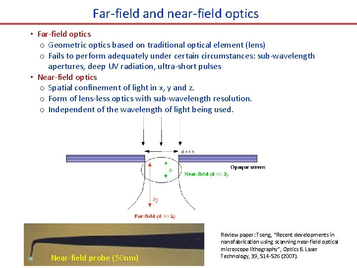 Far-field and near-field optics • Far-field optics o Geometric optics based on traditional optical