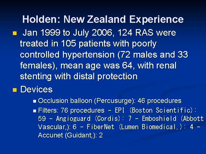 Holden: New Zealand Experience Jan 1999 to July 2006, 124 RAS were treated in