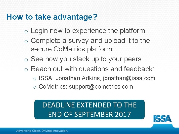 How to take advantage? o Login now to experience the platform o Complete a