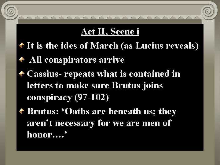 Act. II, Scene Act Scenei i It is the ides of March (as Lucius