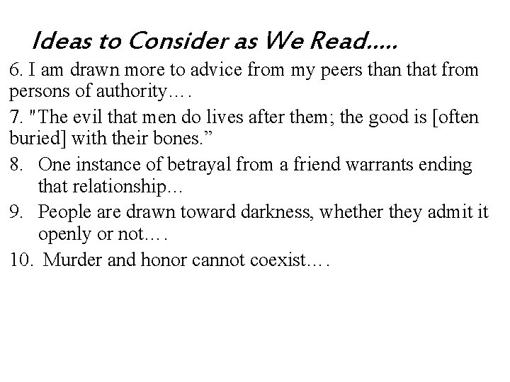 Ideas to Consider as We Read…. . 6. I am drawn more to advice