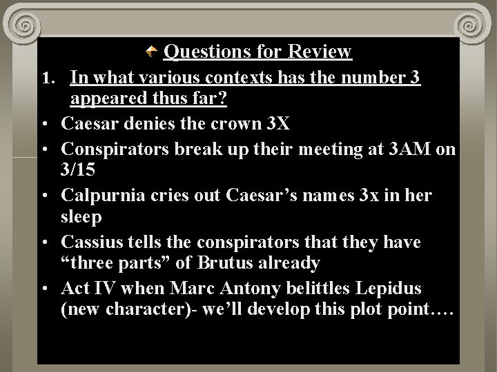 Questions for Review 1. In what various contexts has the number 3 • •