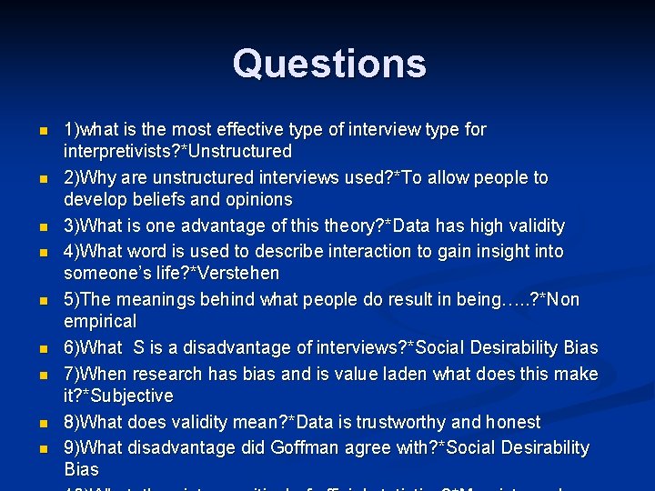 Questions n n n n n 1)what is the most effective type of interview