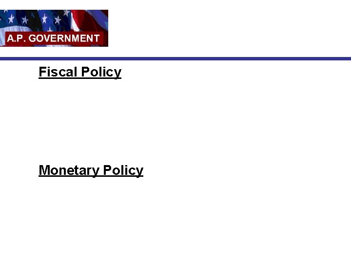 Fiscal Policy Monetary Policy 