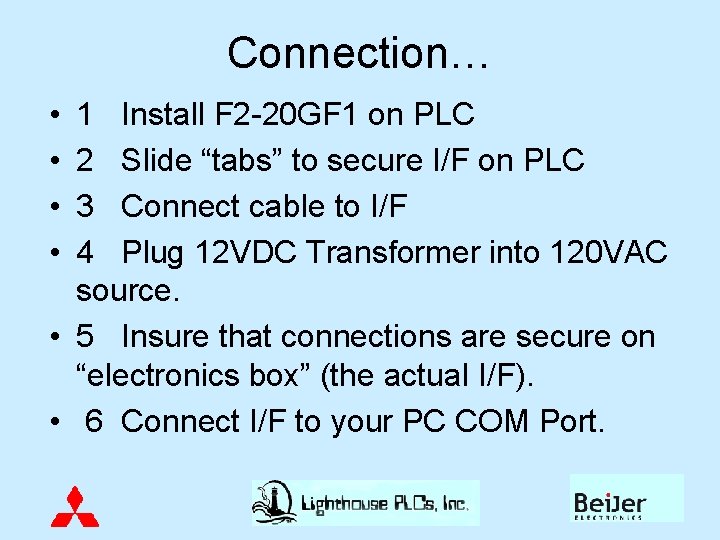 Connection… • • 1 Install F 2 -20 GF 1 on PLC 2 Slide