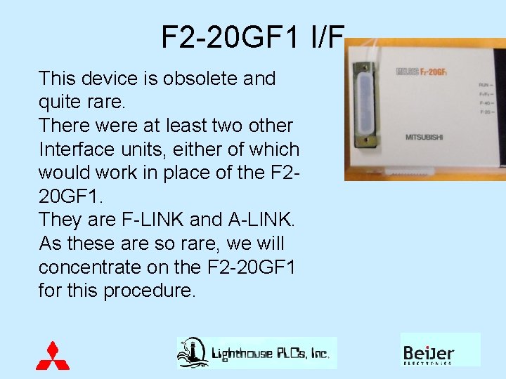 F 2 -20 GF 1 I/F This device is obsolete and quite rare. There