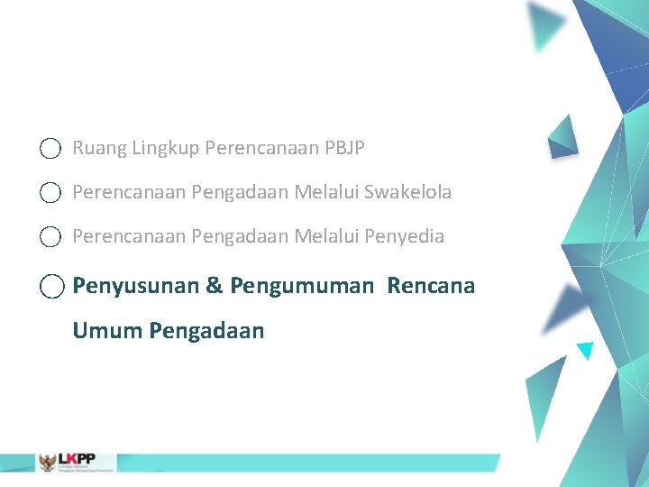  Ruang Lingkup Perencanaan PBJP Perencanaan Pengadaan Melalui Swakelola Perencanaan Pengadaan Melalui Penyedia Penyusunan