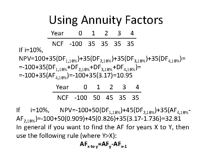 Using Annuity Factors Year 0 1 2 3 4 NCF -100 35 35 If