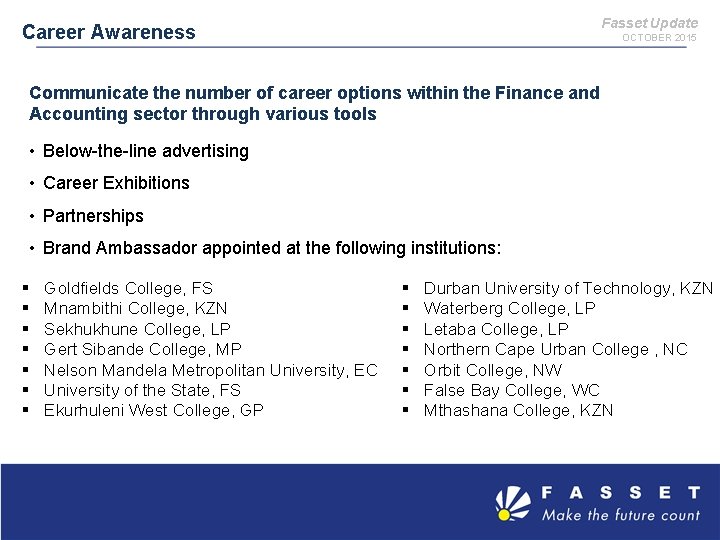 Fasset Update Career Awareness OCTOBER 2015 Communicate the number of career options within the