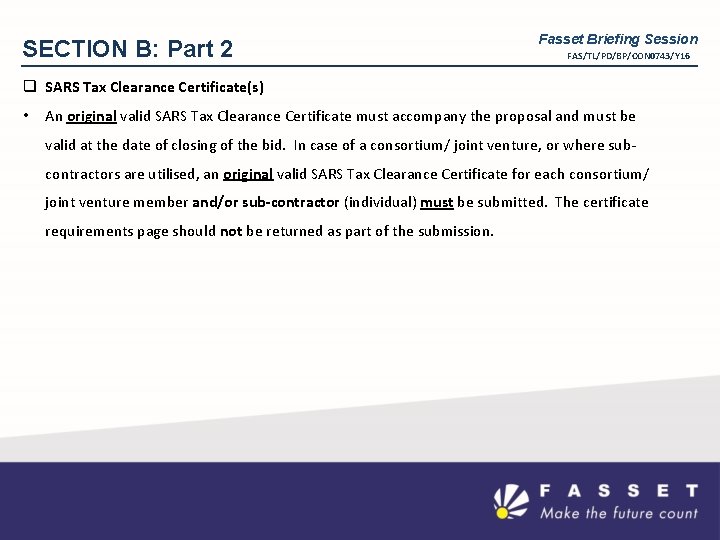 SECTION B: Part 2 Fasset Briefing Session FAS/TL/PD/BP/CON 0743/Y 16 q SARS Tax Clearance