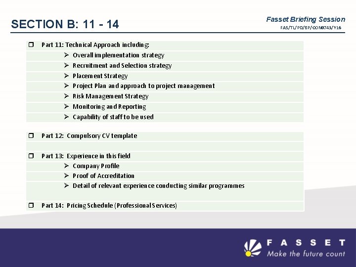 SECTION B: 11 - 14 Part 11: Technical Approach including: Overall implementation strategy Recruitment