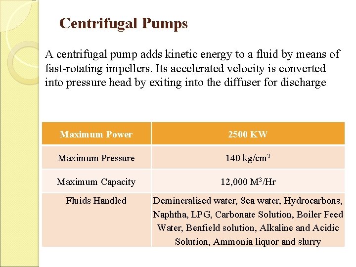 Centrifugal Pumps A centrifugal pump adds kinetic energy to a fluid by means of Centrifugal Pumps A centrifugal pump adds kinetic energy to a fluid by means of