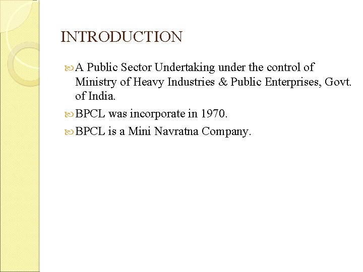 INTRODUCTION A Public Sector Undertaking under the control of Ministry of Heavy Industries & INTRODUCTION A Public Sector Undertaking under the control of Ministry of Heavy Industries &