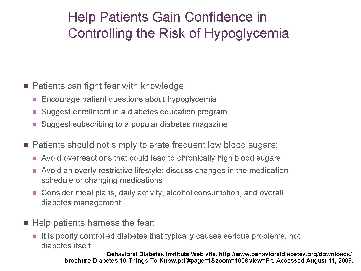 Help Patients Gain Confidence in Controlling the Risk of Hypoglycemia n n n Patients