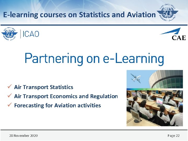 E-learning courses on Statistics and Aviation ü Air Transport Statistics ü Air Transport Economics