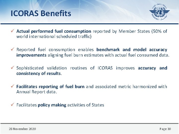 ICORAS Benefits ü Actual performed fuel consumption reported by Member States (50% of world