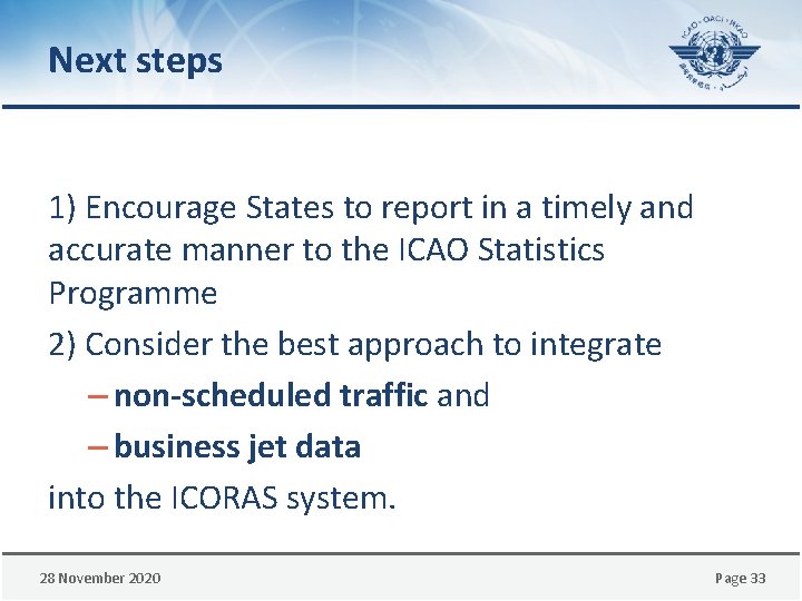 Next steps 1) Encourage States to report in a timely and accurate manner to