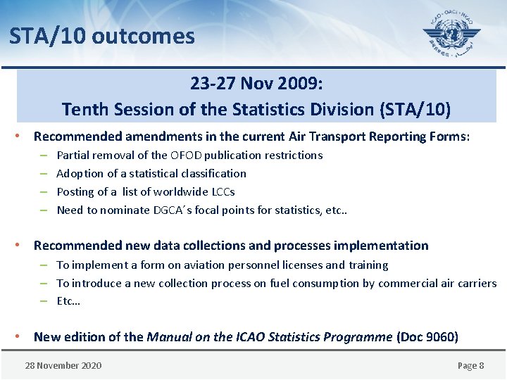 STA/10 outcomes 23 -27 Nov 2009: Tenth Session of the Statistics Division (STA/10) •
