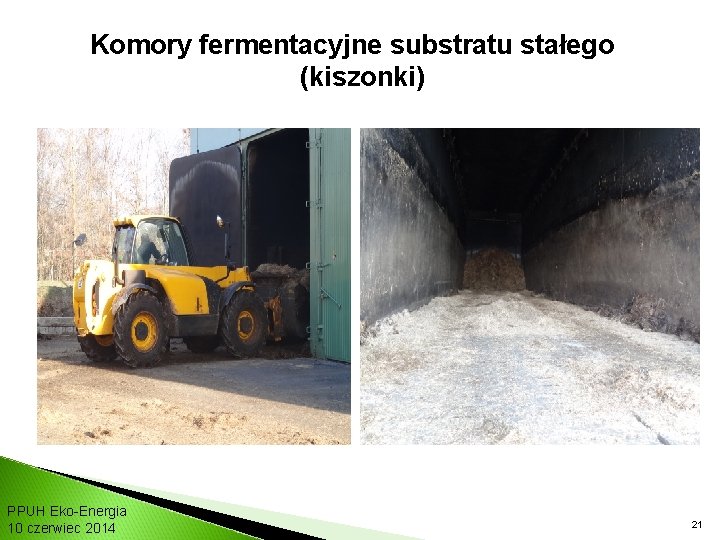 Komory fermentacyjne substratu stałego (kiszonki) PPUH Eko-Energia 10 czerwiec 2014 21 