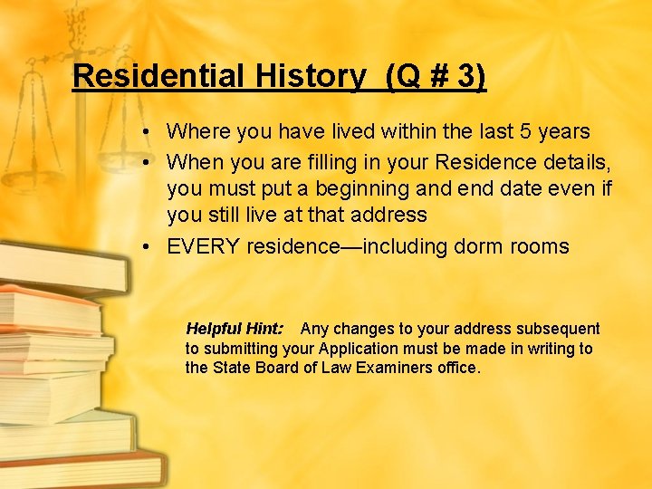 Residential History (Q # 3) • Where you have lived within the last 5