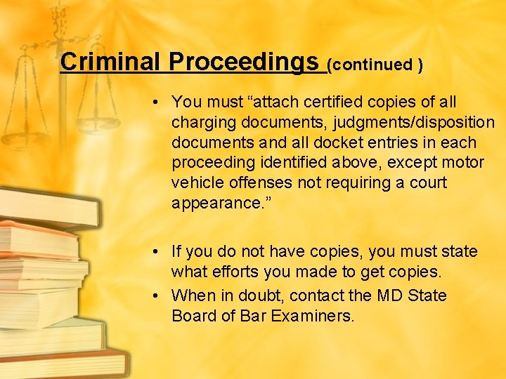 Criminal Proceedings (continued ) • You must “attach certified copies of all charging documents,