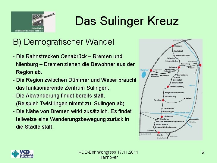 Das Sulinger Kreuz B) Demografischer Wandel - Die Bahnstrecken Osnabrück – Bremen und Nienburg