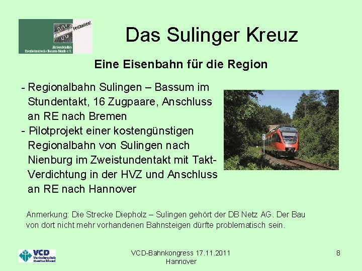 Das Sulinger Kreuz Eine Eisenbahn für die Region - Regionalbahn Sulingen – Bassum im
