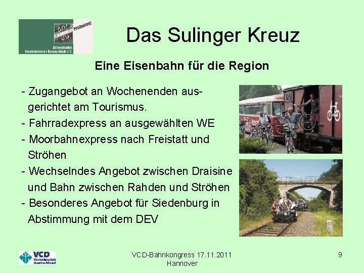Das Sulinger Kreuz Eine Eisenbahn für die Region - Zugangebot an Wochenenden ausgerichtet am