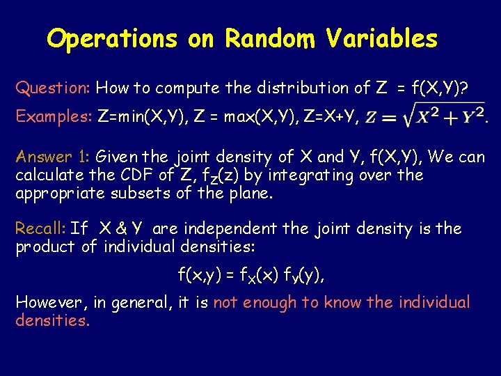 Operations on Random Variables Question: How to compute the distribution of Z = f(X,