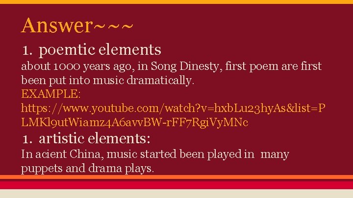 Answer~~~ 1. poemtic elements about 1000 years ago, in Song Dinesty, first poem are