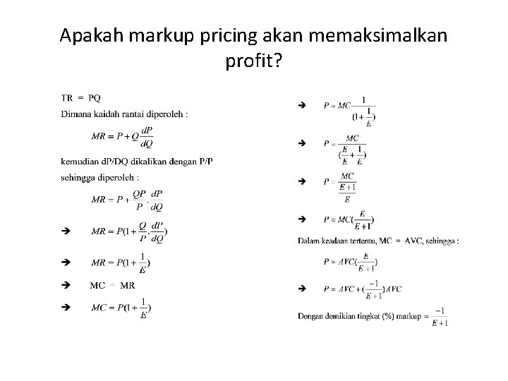 Apakah markup pricing akan memaksimalkan profit? 