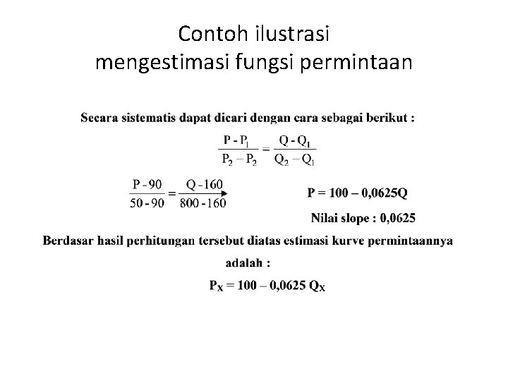 Contoh ilustrasi mengestimasi fungsi permintaan 